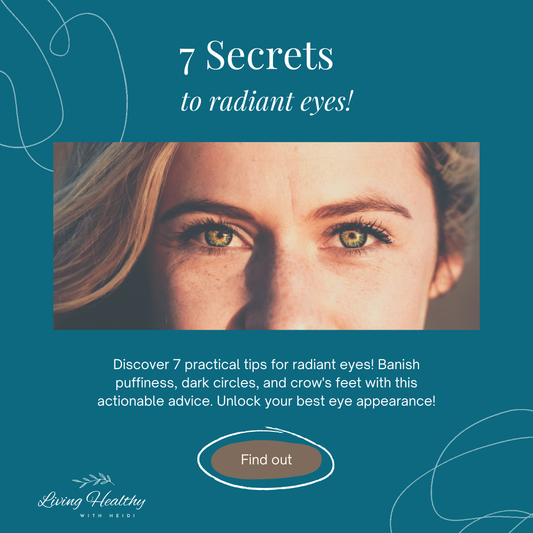 7 Secrets to Radiant Eyes